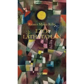 Rainer Maria Rilke: Ezer láthatatlan - Versek
