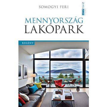 Somogyi Feri: Mennyország lakópark