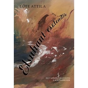Lőte Attila: Elsuhant esztendők