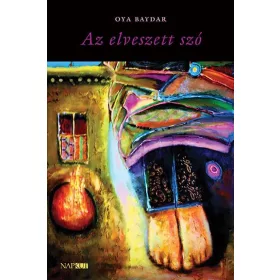 Oya Baydar: Az elveszett szó