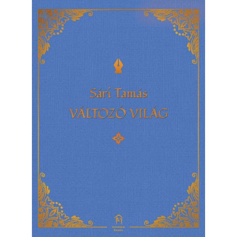 SÁRI TAMÁS: VÁLTOZÓ VILÁG