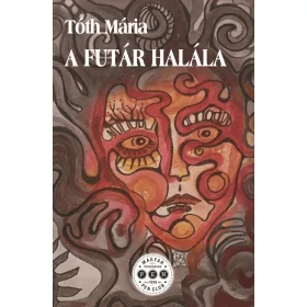 Tóth Mária: A futár halála