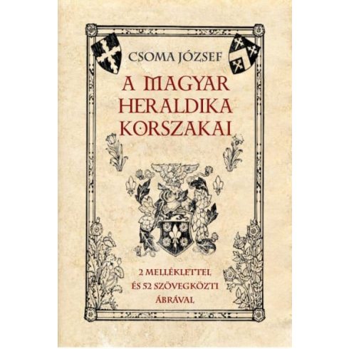 Csoma József: A magyar heraldika korszakai