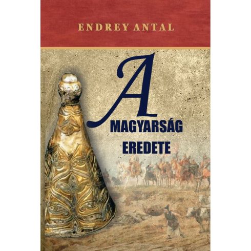 Endrey Antal: A magyarság eredete