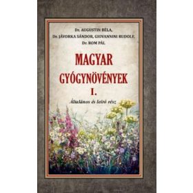 Dr. Augustin Béla: Magyar gyógynövények I.