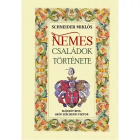 Schneider Miklós: Nemes családok története
