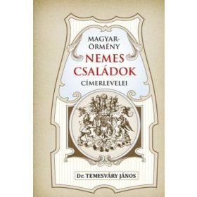   Temesváry János: Magyar-örmény nemes családok címerlevelei