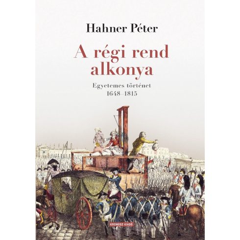 HAHNER PÉTER: A RÉGI REND ALKONYA - HARMADIK JAVÍTOTT KIADÁS