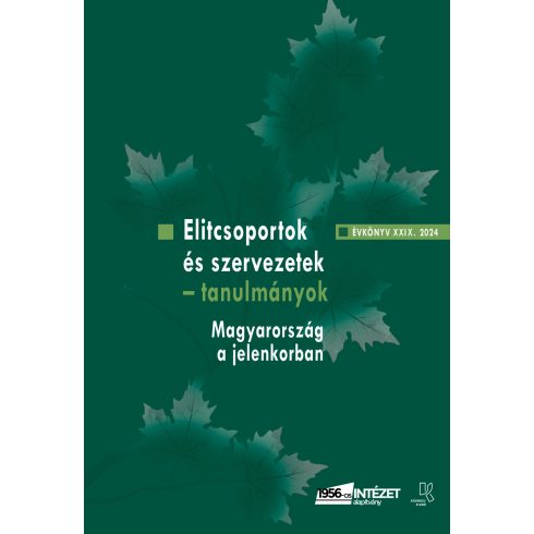 ELITCSOPORTOK ÉS SZERVEZETEK - TANULMÁNYOK (MAGYARORSZÁG A JELENKORBAN)