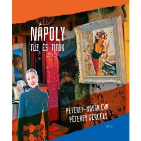 Péterfy-Novák Éva: Nápoly - Tűz és titok