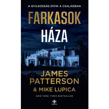 James Patterson, Mika Lupica: Farkasok háza