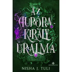Nisha J. Tuli: Az Aurórakirály uralma