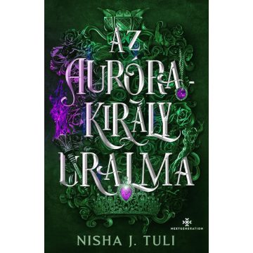 Nisha J. Tuli: Az Aurórakirály uralma