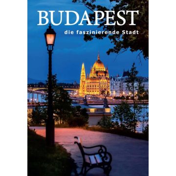   Kolozsvári Ildikó, Tutunzis István: Budapest die faszinierende Stadt