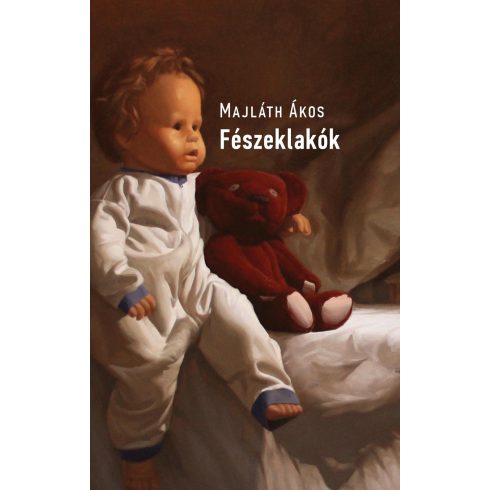 MAJLÁTH ÁKOS: FÉSZEKLAKÓK