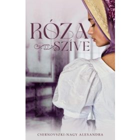 Csernovszki-Nagy Alexandra: Róza szíve