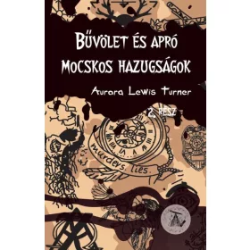 Aurora Lewis Turner: Bűvölet és apró mocskos hazugságok