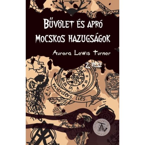 Előrendelhető: Aurora Lewis Turner: Bűvölet és apró mocskos hazugságok