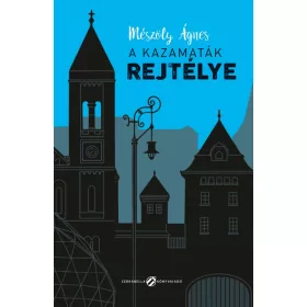  Mészöly Ágnes: A kazamaták rejtélye (Névre szólóan dedikálható)