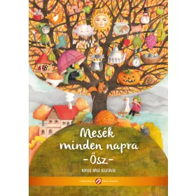 Lovász Andrea (szerk.): Mesék minden napra - Ősz