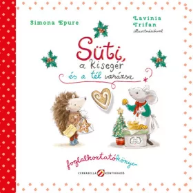 Simona Epure: Süti, a kisegér és a tél varázsa
