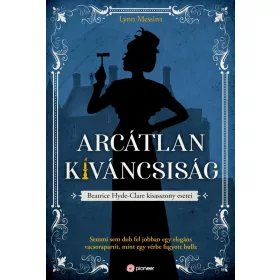   Lynn Messina: Arcátlan kíváncsiság - Beatrice Hyde-Clare esetei