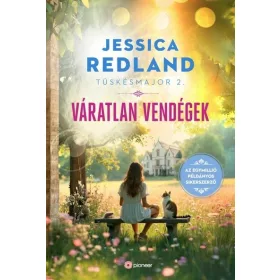 Jessica Redland: Váratlan vendégek - Tüskésmajor 2.