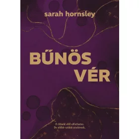 HORNSLEY, SARAH: BŰNÖS VÉR - ÉLFESTETT
