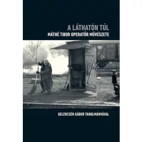 Gelencsér Gábor: A láthatón túl