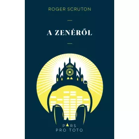 Roger Scruton: A zenéről