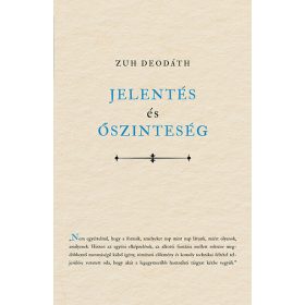 Zuh Deodáth: Jelentés és őszinteség