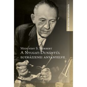   Medgyesy S. Norbert: A Nyugat-Dunántúl egyházzenei anyanyelve