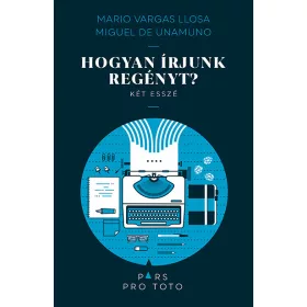   Mario Vargas Llosa: Hogyan írjunk regényt? - Két esszé - Pars pro toto
