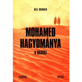 WARNER, BILL: MOHAMED HAGYOMÁNYA - A HADÍSZ