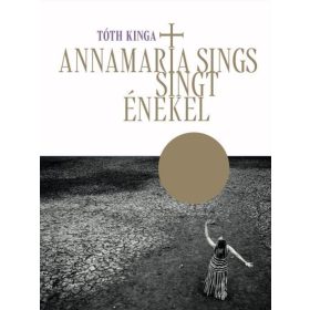 Tóth Kinga: AnnaMaria sings/singt/énekel