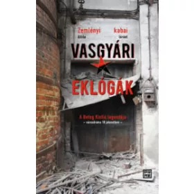 Zemlényi Attila, Kabai Lóránt: Vasgyári eklógák
