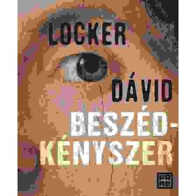 Locker Dávid: Beszédkényszer