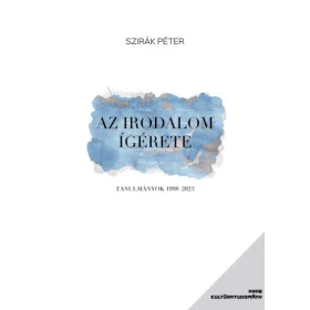 Szirák Péter: Az irodalom ígérete