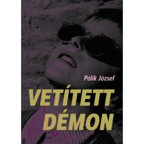 Pólik József: Vetített démon