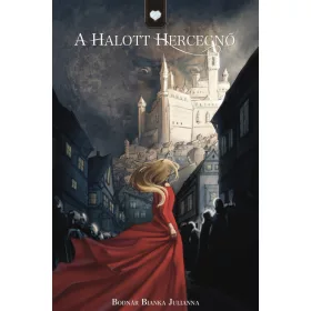 Bodnár Bianka Julianna: A Halott Hercegnő