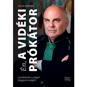 Dr. Fülöp Botond: Én, a Vidéki Prókátor