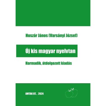  Huszár János: Új kis magyar nyelvtan (3., átdolgozott kiadás)