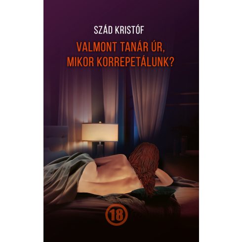 SZÁD KRISTÓF: VALMONT TANÁR ÚR, MIKOR KORREPETÁLUNK?