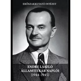   SZABÓ IMRE[SZERK.]: ENDRE LÁSZLÓ ÁLLAMTITKÁR NAPLÓI (19441945)