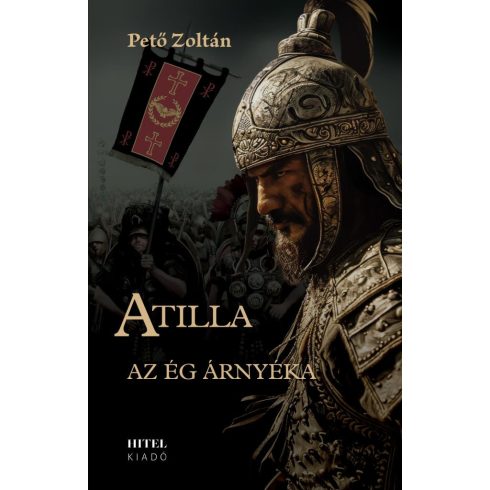 Pető Zoltán: Atilla - Az ég árnyéka I.