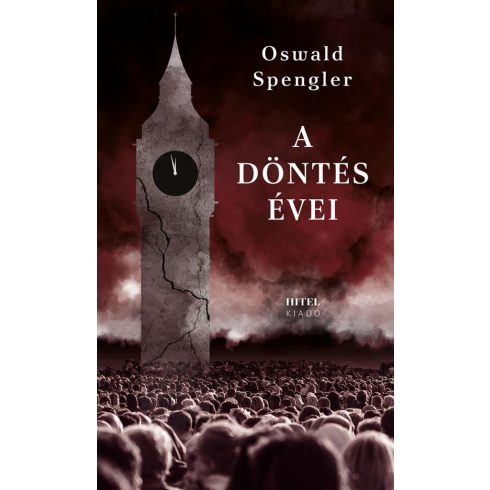 Oswald Spengler: A döntés évei