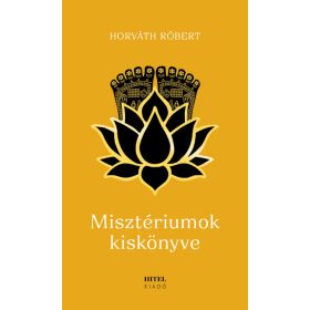 Horváth Róbert: Misztériumok kiskönyve