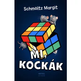 Schmöltz Margit: Mi, kockák