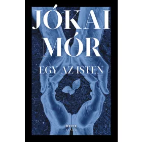 Jókai Mór: Egy az Isten