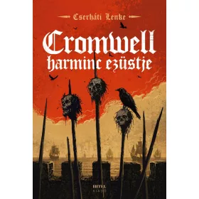   Cserháti Lenke: Cromwell harminc ezüstje - Éldekorált kiadás